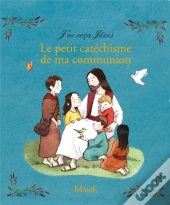 Le Petit Catéchisme De Ma Communion