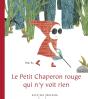 Le Petit Chaperon Rouge Qui N'Y Voit Rien - Preview