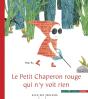 Le Petit Chaperon Rouge Qui N'Y Voit Rien - Preview