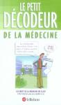 Le Petit Décodeur De La Médecine ; Les Mots De La Médecine En Clair - Preview