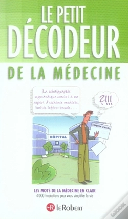 Capa do artigo Le Petit Décodeur De La Médecine ; Les Mots De La Médecine En Clair