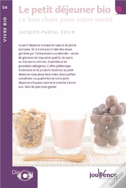 Capa do artigo Le Petit Déjeuner Bio ; Le Bon Choix Pour Votre Santé
