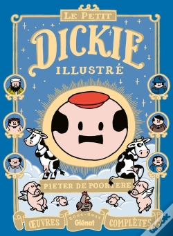 Capa do artigo Le Petit Dickie Illustré ; Oeuvres Complètes 2001-2011