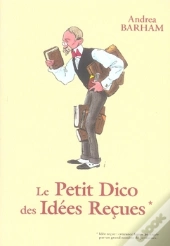 Le Petit Dico Des Idées Reçues