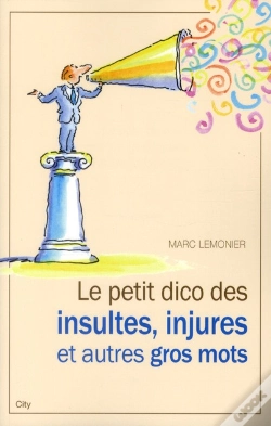 Capa do artigo Le Petit Dico Des Injures Insultes Et Autres Gros Mots