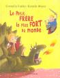 Le Petit Frere Le Plus Fort Du Monde - Preview