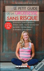 Le Petit Guide De La Grossesse Sans Risque