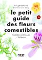 Le Petit Guide Des Fleurs Comestibles : 70 Espèces À Découvrir Et À Déguster - Preview