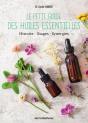 Le Petit Guide Des Huiles Essentielles : Origines, Préparation Et Utilisations - Preview