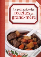 Capa do artigo Le Petit Guide Des Recettes De Grand-Mere