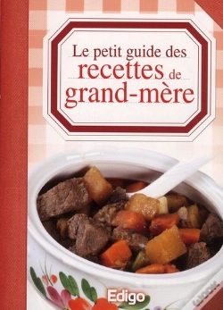 Capa do artigo Le Petit Guide Des Recettes De Grand-Mere