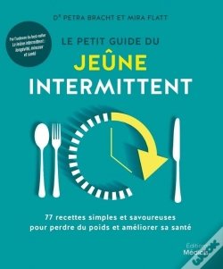 Capa do artigo Le Petit Guide Du Jeune Intermittent - 77 Recettes Simples Et Savoureuses Pour Perdre Du Poids