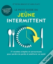 Capa do artigo Le Petit Guide Du Jeune Intermittent - 77 Recettes Simples Et Savoureuses Pour Perdre Du Poids