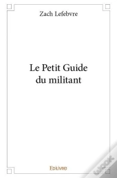Le Petit Guide Du Militant