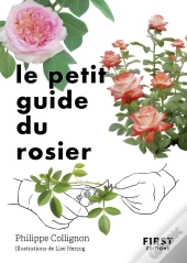 Le Petit Guide Du Rosier