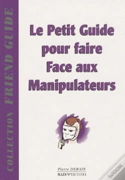 Capa do artigo Le Petit Guide Pour Faire Face Aux Manipulateurs