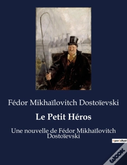 Capa do artigo Le Petit Heros - Une Nouvelle De Fedor Mikhailo