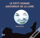 Le Petit Homme Amoureux De La Lune
