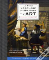 Le Petit Larousse De L'Histoire De L'Art