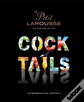 Le Petit Larousse Des Cocktails