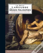 Le Petit Larousse Des Grands Philosophes