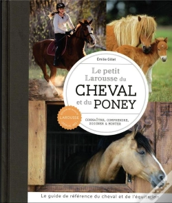 Capa do artigo Le Petit Larousse Du Cheval Et Du Poney : Connaître, Comprendre, Soigner & Monter