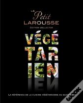 Le Petit Larousse Végétarien