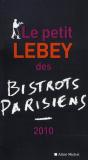 Le Petit Lebey Des Bistrots Parisiens (Édition 2010) - Preview