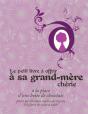 Le Petit Livre À Offrir À Sa Grand-Mère Chérie À La Place D'Une Boîte De Chocolats - Preview