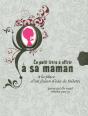 Le Petit Livre À Offrir À Sa Maman À La Place D'Un Flacon D'Eau De Toilette Parce Qu'Elle Vaut Mieux Que Ça - Preview