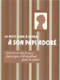 Le Petit Livre À Offrir À Son Papi Adoré... - Preview