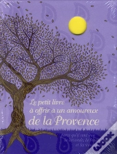 Le Petit Livre A Offrir A Un Amoureux De La Provence