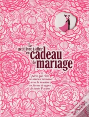 Capa do artigo Le Petit Livre À Offrir En Cadeau De Mariage