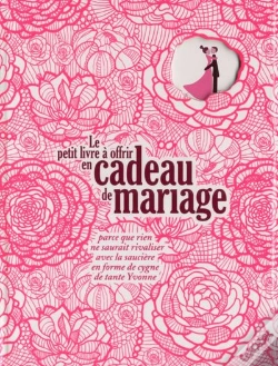 Capa do artigo Le Petit Livre À Offrir En Cadeau De Mariage