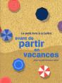 Le Petit Livre À (S')Offrir Avant De Partir En Vacances Pour Ne Pas Bronzer Idiot - Preview
