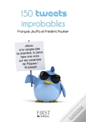 Le Petit Livre De 150 Tweets Improbables