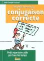 Le Petit Livre De La Conjugaison Correcte ; Petit Repertoire Utile Par Tous Les Temps - Preview
