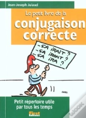 Capa do artigo Le Petit Livre De La Conjugaison Correcte ; Petit Repertoire Utile Par Tous Les Temps