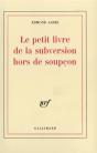 Le Petit Livre De La Subversion Hors De Soupcon - Preview