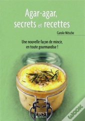 Le Petit Livre De L'Agar-Agar ; Secrets Et Recettes