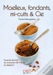 Le Petit Livre De Moelleux Fondants  Mi-Cuits Et Cie