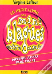 Le Petit Livre Des Blagues Entre Amis, Tome 8 Notre Actu Pue Du Q