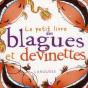 Le Petit Livre Des Blagues Et Devinettes - Preview