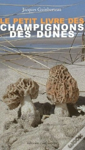 Le Petit Livre Des Champignons Des Dunes