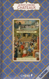 Le Petit Livre Des Chateaux De France