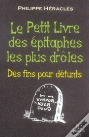 Capa do artigo Le Petit Livre Des Épitaphes Les Plus Droles ; Des Fins Pour Défunts