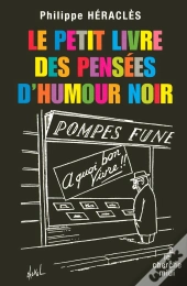 Le Petit Livre Des Pensées D'Humour Noir