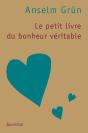 Le Petit Livre Du Bonheur Véritable (Édition 2009) - Preview