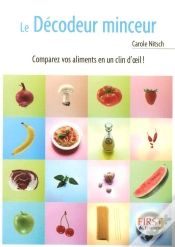 Capa do artigo Le Petit Livre; Le Décodeur Minceur ; Comparez Vos Aliments En Un Clin D