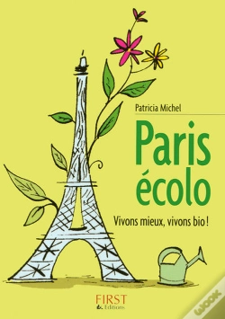 Capa do artigo Le Petit Livre; Paris Écolo ; Vivons Mieux, Vivons Bio !